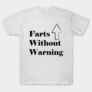 Farts without Warning T-Shirt